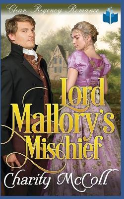 Book cover for Lord Mallory's Mischief