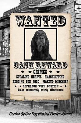 Book cover for Gordon Setter Dog Wanted Poster Journal