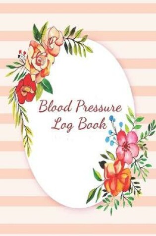 Cover of Blood Pressure Log Book