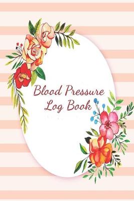 Book cover for Blood Pressure Log Book