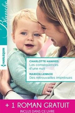 Cover of Les Consequences D'Une Nuit - Des Retrouvailles Imprevues - Sous Le Charme D'Un Inconnu