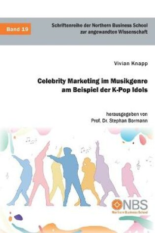 Cover of Celebrity Marketing im Musikgenre am Beispiel der K-Pop Idols