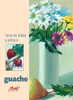 Book cover for Curso de dibujo y pintura. Guache