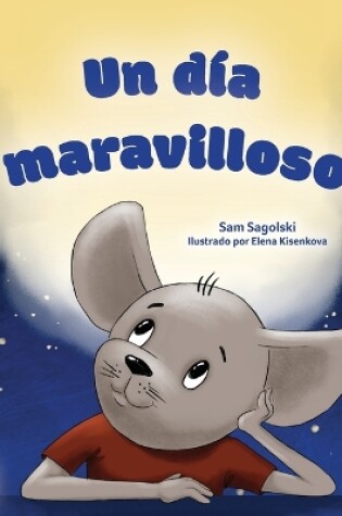 Cover of A Wonderful Day (Spanish Children's Book)