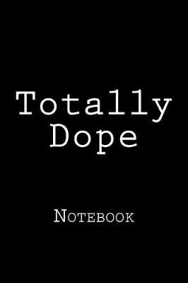 Book cover for Totally Dope