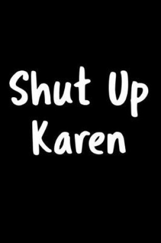 Cover of Shut Up Karen