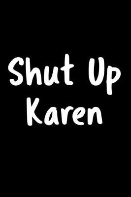 Book cover for Shut Up Karen