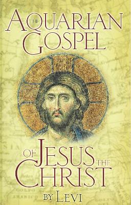 Book cover for The Aquarian Gospel of Jesus Christ