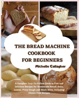 Book cover for The Bread Machine Cookbook for Beginner