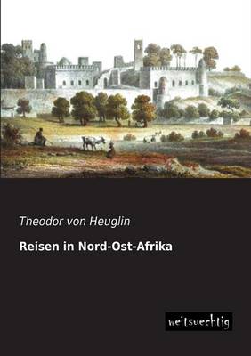 Book cover for Reisen in Nord-Ost-Afrika