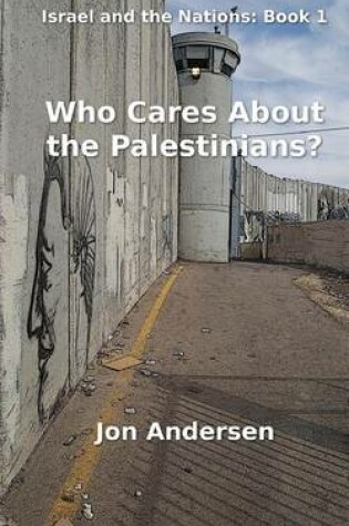 Cover of Who Cares About the Palestinians?