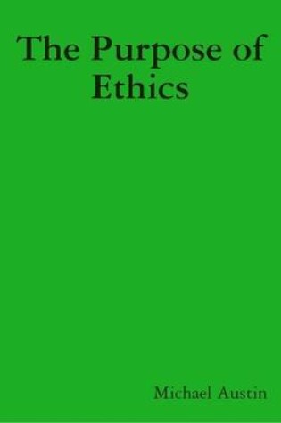 Cover of The Purpose of Ethics