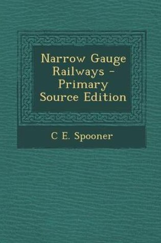 Cover of Narrow Gauge Railways