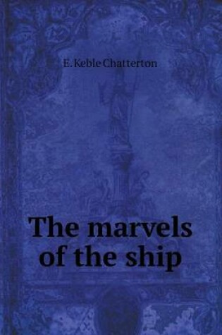 Cover of The marvels of the ship