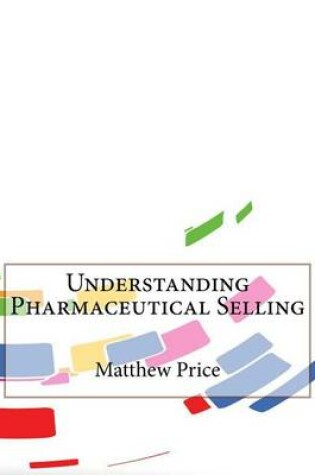 Cover of Understanding Pharmaceutical Selling