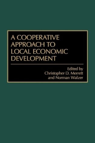 Cover of A Cooperative Approach to Local Economic Development