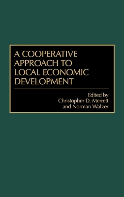 Book cover for A Cooperative Approach to Local Economic Development