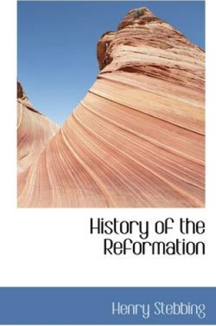 Cover of History of the Reformation