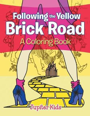 Book cover for Following the Yellow Brick Road (A Coloring Book)