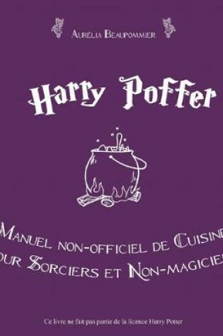 Cover of Harry Poffer Manuel non officiel de cuisine pour sorciers et non-magiciens