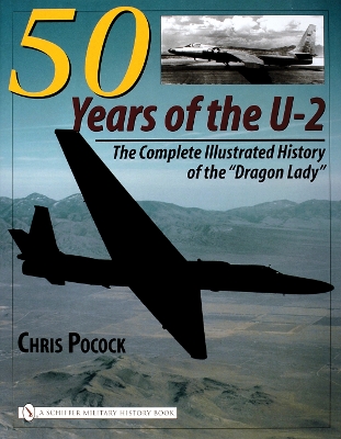 Book cover for 50 Years of the U-2: The Complete Illustrated History of Lockheed's Legendary "Dragon Lady"