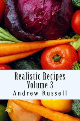 Cover of Realistic Recipes - Volume 3