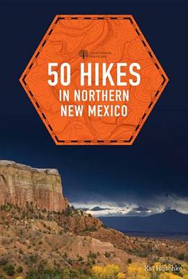 Book cover for 50 Hikes in Northern New Mexico (Explorer's 50 Hikes)