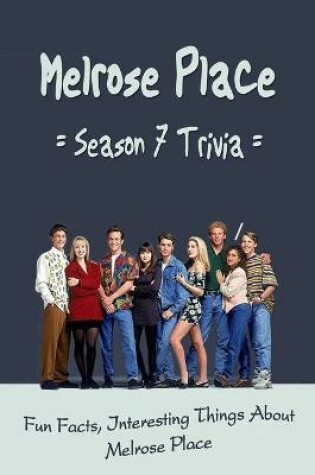 Cover of Melrose Place - Season 7 Trivia