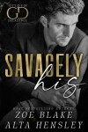 Book cover for Savagely His