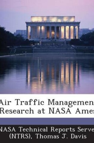 Cover of Air Traffic Management Research at NASA Ames