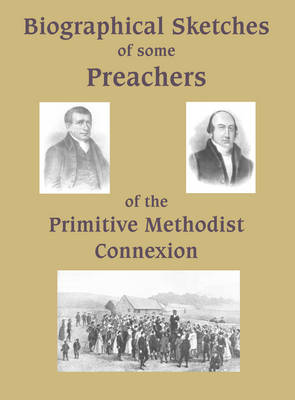 Cover of Biographical Sketches of Some Preachers of the Primitive Methodist Connexion
