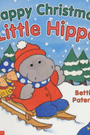 Cover of Happy Christmas Little Hippo (Lift the Flap Book)