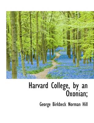 Book cover for Harvard College, by an Oxonian;