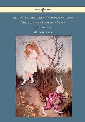 Book cover for Alice's Adventures In Wonderland And Through The Looking-Glass Illustrated by Milo Winter