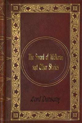 Book cover for Lord Dunsany - The Sword of Welleran and Other Stories