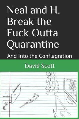 Cover of Neal and H. Break the Fuck Outta Quarantine