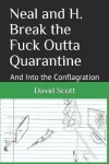 Book cover for Neal and H. Break the Fuck Outta Quarantine