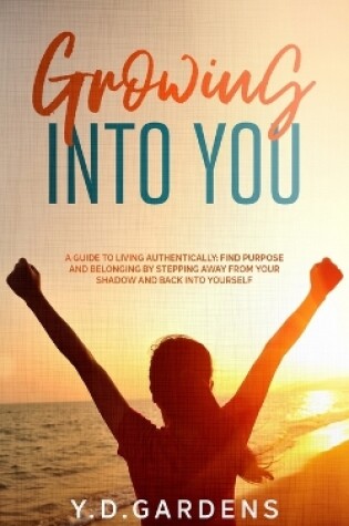 Cover of Growing Into You