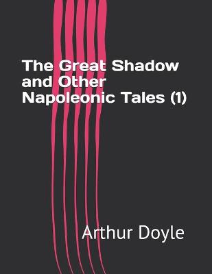 Book cover for The Great Shadow and Other Napoleonic Tales (1)