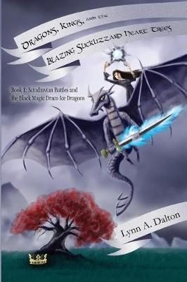 Cover of Dragons, Kings, and the Blazing Slicklizzard Heart Trees