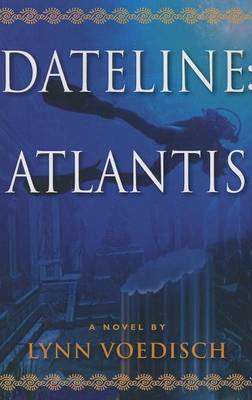 Book cover for Dateline: Atlantis