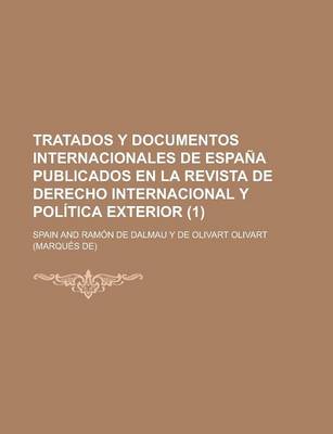 Book cover for Tratados y Documentos Internacionales de Espa a Publicados En La Revista de Derecho Internacional y Pol Tica Exterior (1)