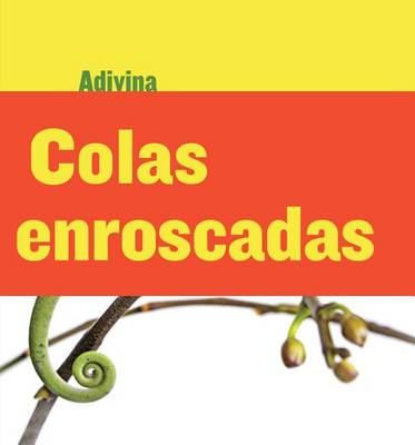 Cover of Colas Enroscadas (Twisty Tails)