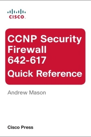 Cover of CCNP Security Firewall 642-617 Quick Reference