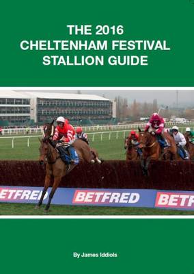 Book cover for The Cheltenham Festival Stallon Guide