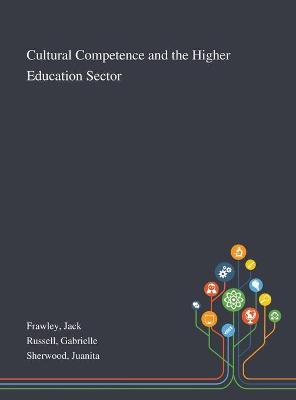 Book cover for Cultural Competence and the Higher Education Sector