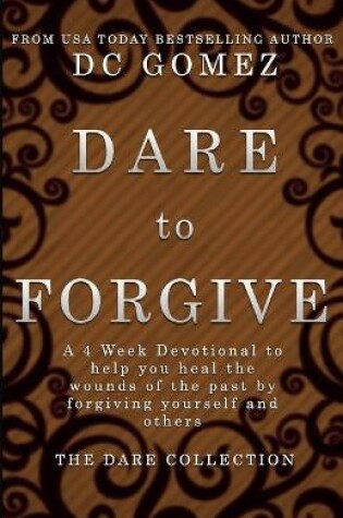 Cover of Dare to Forgive