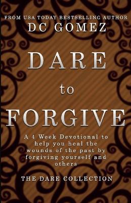 Book cover for Dare to Forgive