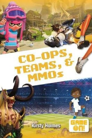 Cover of Co-Ops, Teams, and Mmos