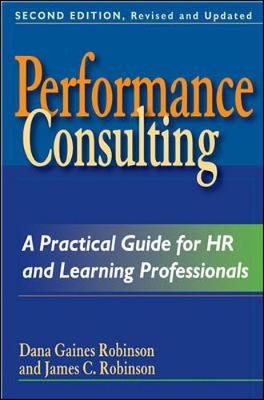 Book cover for Performance Consulting. A Practical Guide for HR and Learning Professionals.